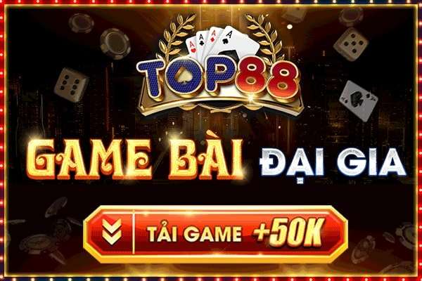 Top88 – tải Top88 APK IOS mới nhất – Đánh giá game bài Top88 Club