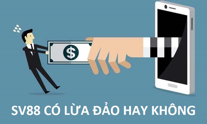 SV88 lừa đảo? Có nên tin vào nhà cái này hay không
