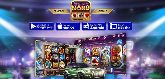 Chơi game nổ hũ đổi thưởng NoHu club tiền về như lũ