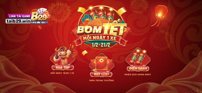 Đăng ký tài khoản B29 club để có cơ hội nhận thưởng BOM TẾT siêu hấp dẫn