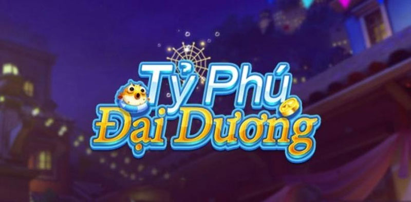 bắn cá đổi thưởng typhuđaiuong