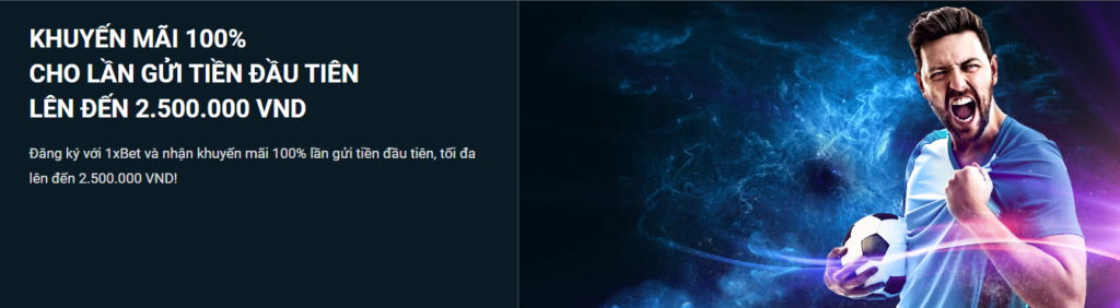 Khuyến Mãi 100% Lên Đến 2.500.000 VND 1xbet