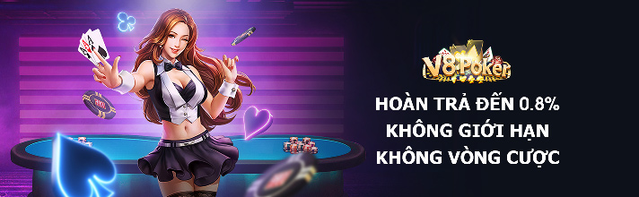 Hoàn Trả V8 Poker Đến 0.8% m88