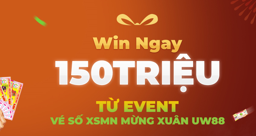 săn vé số trúng 150 triệu VND uw88